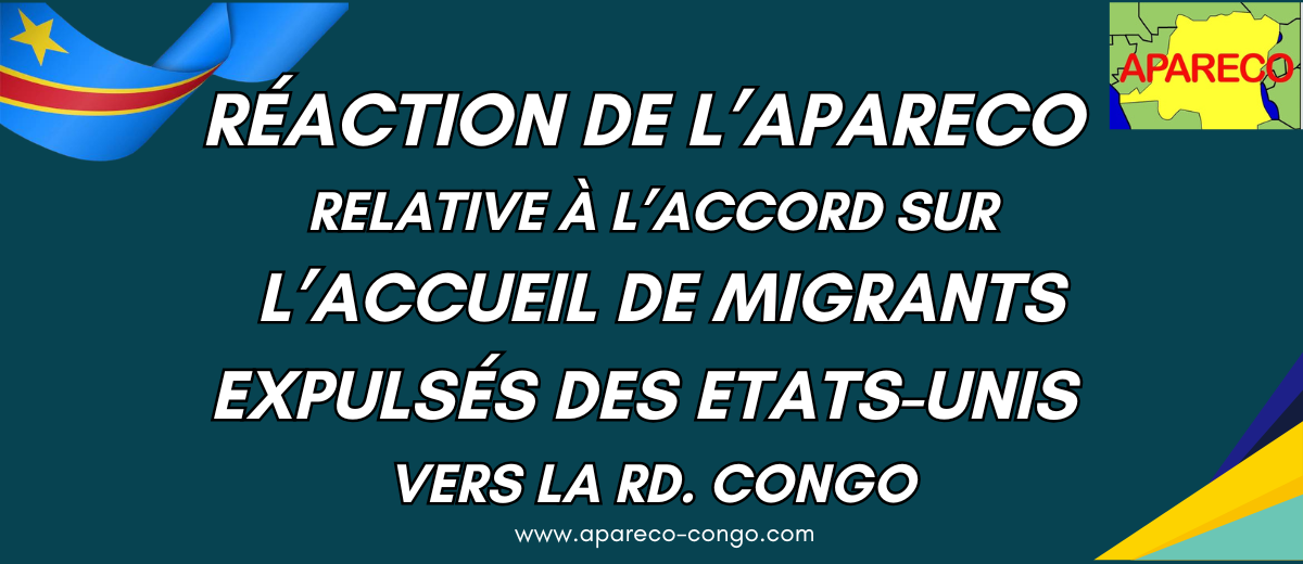 Réaction de l’APARECO relative à l’accord sur l’accueil de migrants expulsés des Etats-Unis vers la RD. Congo